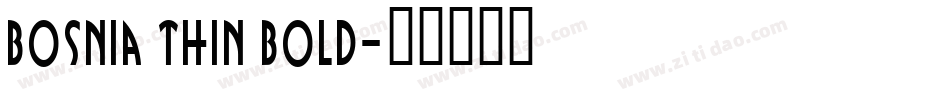 Bosnia Thin Bold字体转换